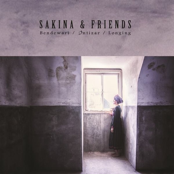 Sakina & Friends - Bendewarî / İntizar / Longing